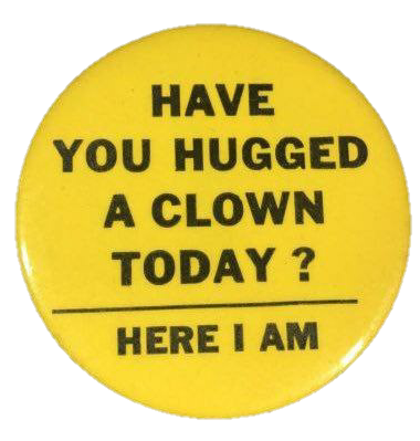 Have you hugged a clown today? Here I am