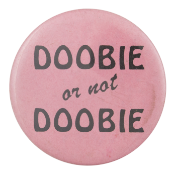 Doobie or not doobie